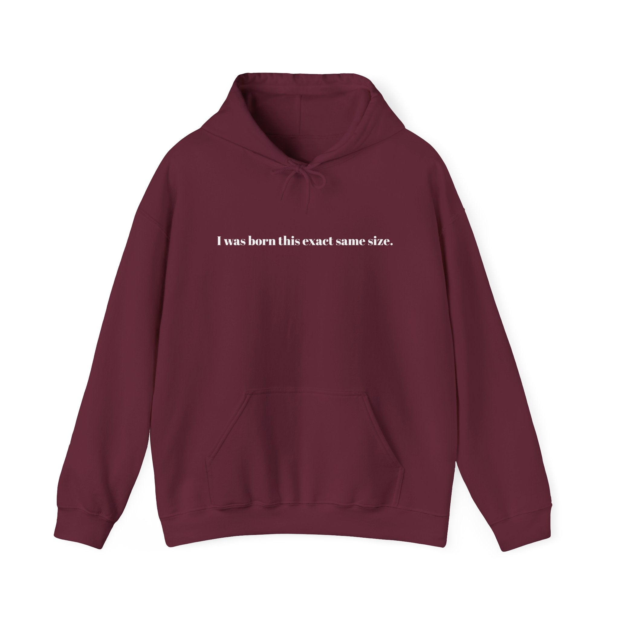 I was born this exact same size hoodie
